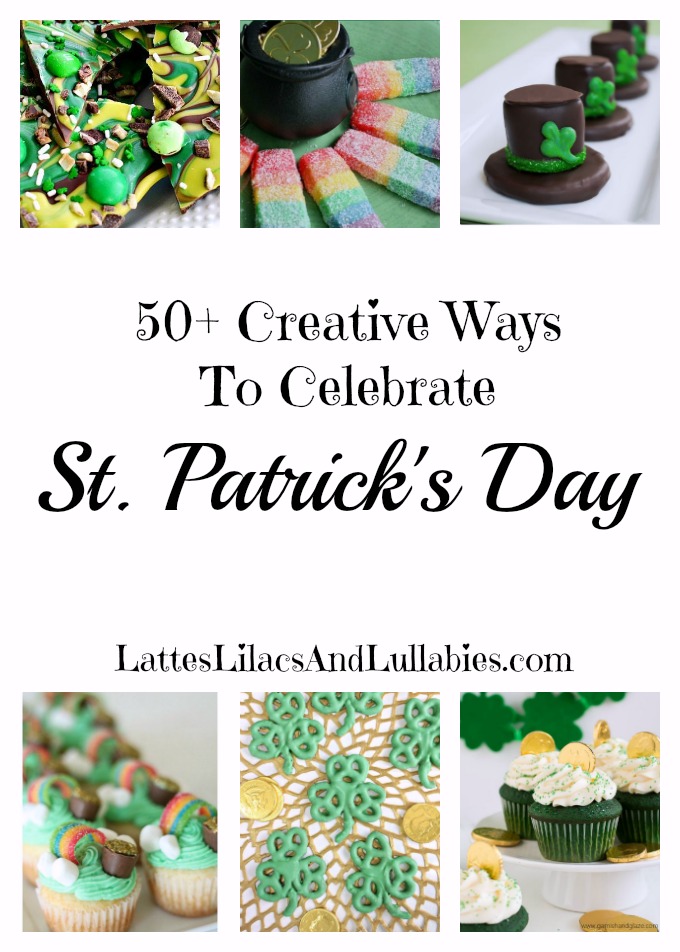 50+ Creative Ways to Celebrate St. Patrick's Day with Your Family...