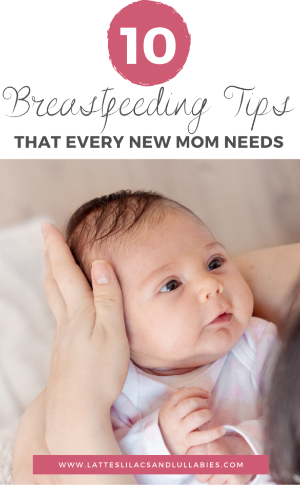 Top 10 Breastfeeding Tips For New Moms - Lattes, Lilacs, & Lullabies