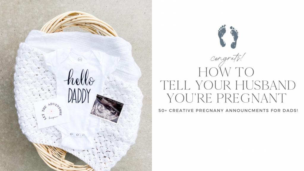 50+ Creative Ways To Tell Your Husband You're Pregnant