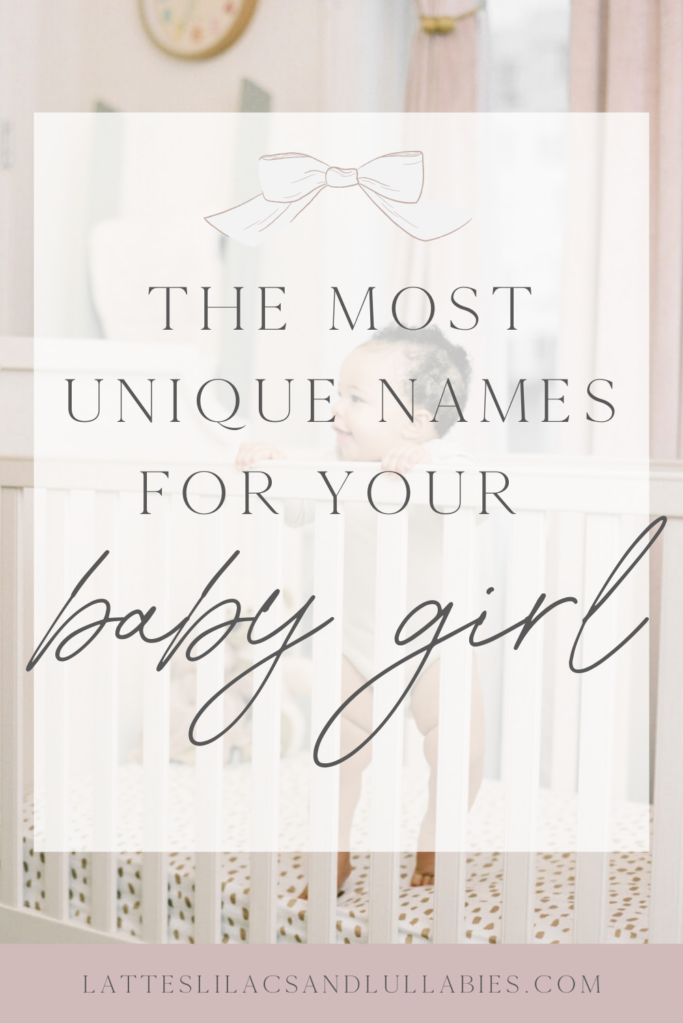 The Most Unique Baby Girl Names