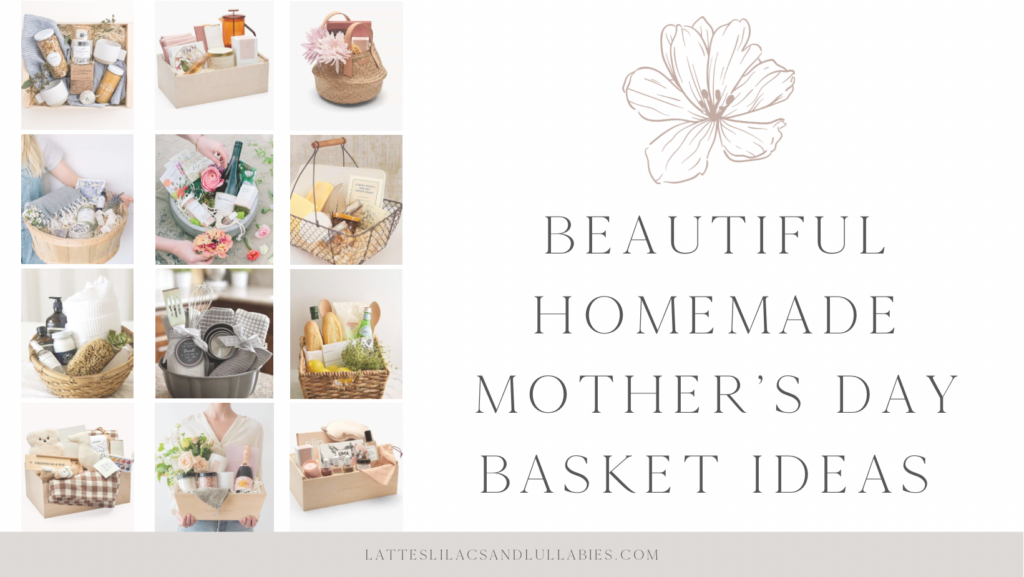 The Best Homemade Mother’s Day Gift Baskets