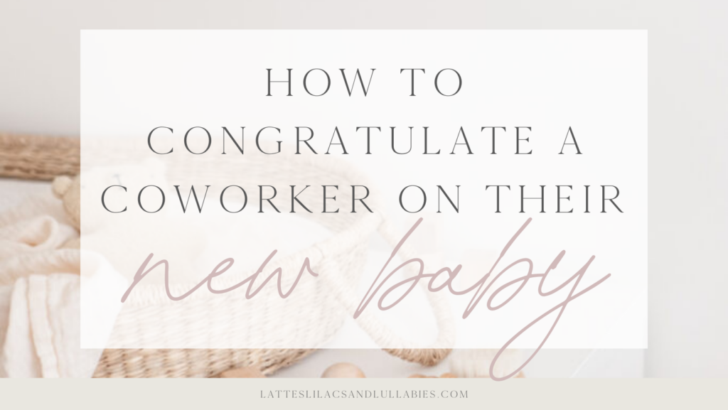 How To Congratulate A Coworker On A New Baby