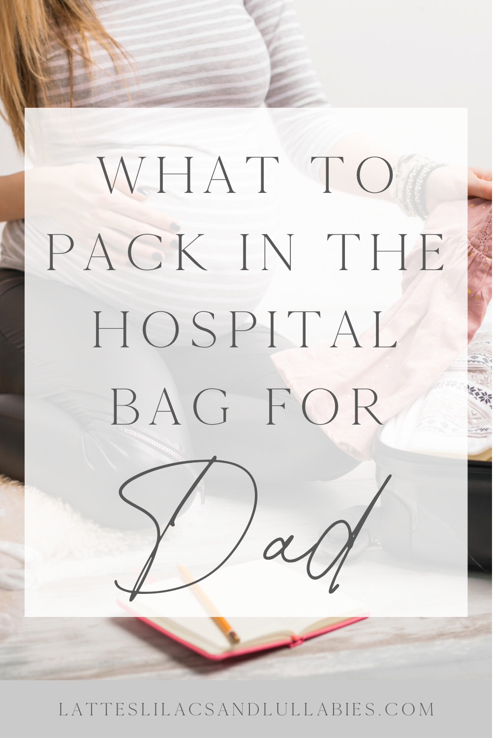 Hospital Bag for Dad: What to Pack for the Hospital After Baby is Born