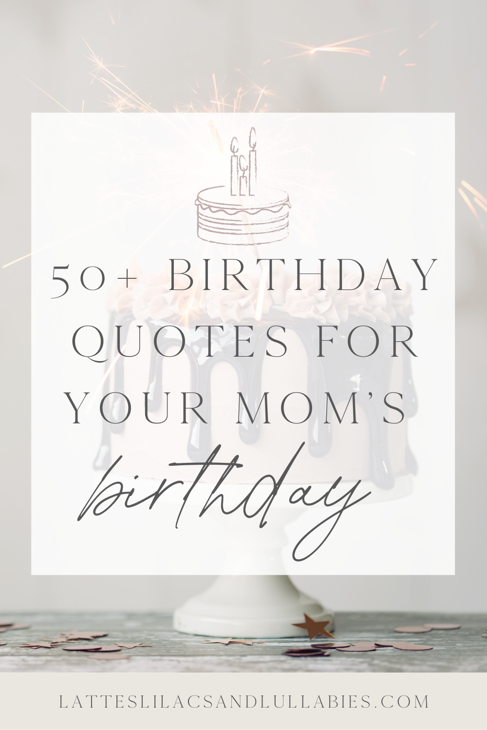 50+ Happy Birthday Mom Quotes: The Best Tips and Tricks for a Meaningful Celebration