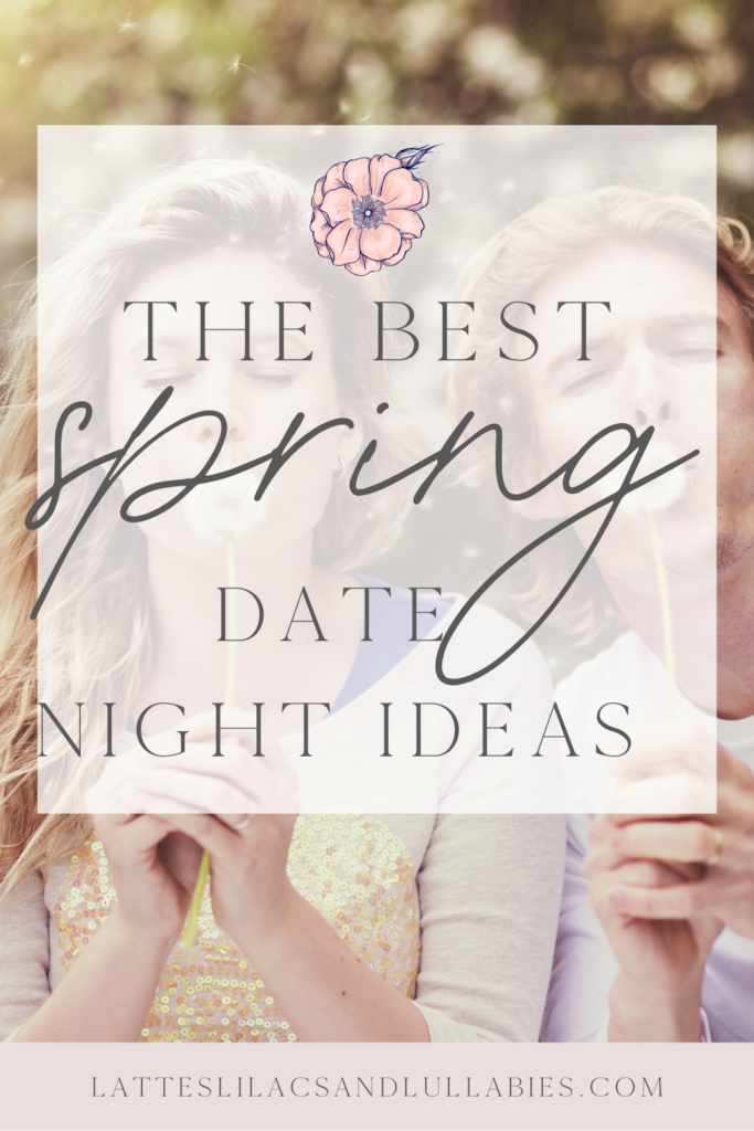 The Best Spring Date Night Ideas