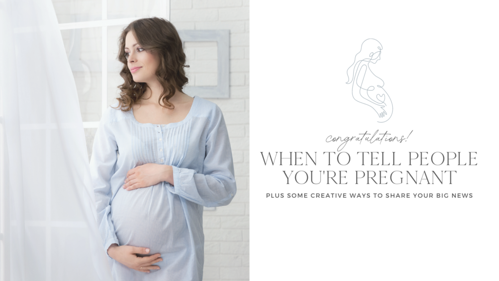 When To Tell People You Are Pregnant