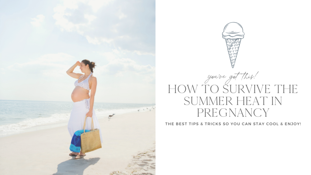 How To Survive The Heat In Pregnancy