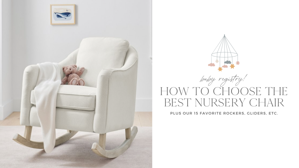 How To Choose The Best Nursery Chair